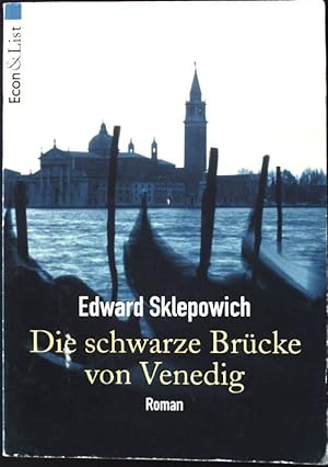 Seller image for Die schwarze Brcke von Venedig : Roman. Aus dem Amerikan. von Thomas Haufschild, Econ & List ; 27420 for sale by books4less (Versandantiquariat Petra Gros GmbH & Co. KG)
