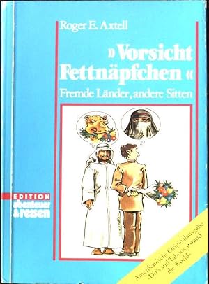 Bild des Verkufers fr Vorsicht Fettnpfchen : fremde Lnder, andere Sitten. Edition Abenteuer & Reisen zum Verkauf von books4less (Versandantiquariat Petra Gros GmbH & Co. KG)