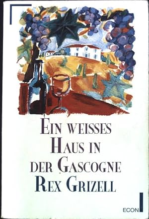 Seller image for Ein weisses Haus in der Gascogne. Econ ; 27047 : ECON-Unterhaltung for sale by books4less (Versandantiquariat Petra Gros GmbH & Co. KG)