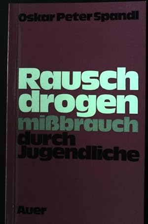 Bild des Verkufers fr Rauschdrogenmissbrauch durch Jugendliche. zum Verkauf von books4less (Versandantiquariat Petra Gros GmbH & Co. KG)