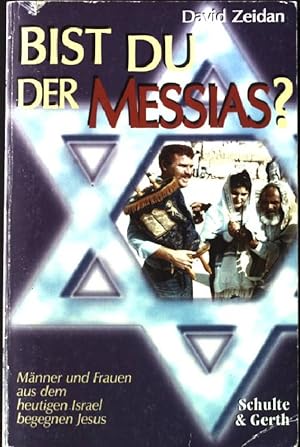 Seller image for Bist du der Messias? Frauen und Mnner aus dem heutigen Israel begegnen Jesus. for sale by books4less (Versandantiquariat Petra Gros GmbH & Co. KG)