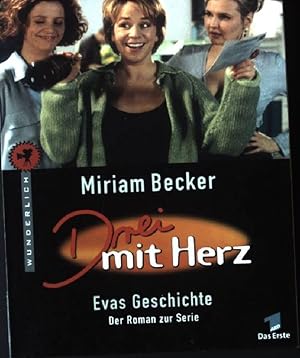 Seller image for Drei mit Herz : Evas Geschichte Wunderlich-Taschenbuch ; 26040 for sale by books4less (Versandantiquariat Petra Gros GmbH & Co. KG)