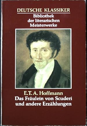 Fräulein von Scuderi und andere Erzählungen. Deutsche Klassiker, Bibliothek der literarischen Mei...