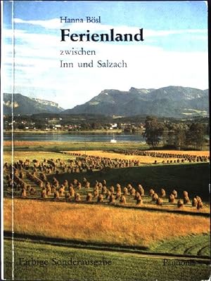 Seller image for Ferienland zwischen Inn und Salzach. Bilder: Wolfgang Schtz u. a., Kleine Pannonia-Reihe Nr. 25 for sale by books4less (Versandantiquariat Petra Gros GmbH & Co. KG)