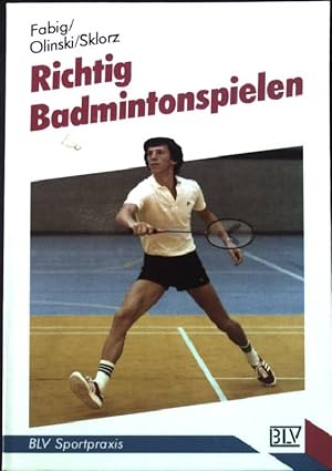 Bild des Verkufers fr Richtig Badmintonspielen. BLV Sportpraxis 226; zum Verkauf von books4less (Versandantiquariat Petra Gros GmbH & Co. KG)