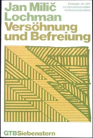 Seller image for Vershnung und Befreiung : Absage an ein eindimensionales Heilsverstndnis. Gtersloher Taschenbcher GTB Nr. 241; for sale by books4less (Versandantiquariat Petra Gros GmbH & Co. KG)