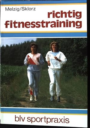 Seller image for Richtig Fitnesstraining : mit dem Fitlife-Programm ABS 90. BLV Sportpraxis Nr. 217; for sale by books4less (Versandantiquariat Petra Gros GmbH & Co. KG)