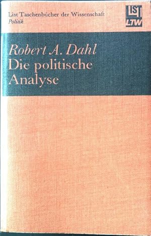 Imagen del vendedor de Die politische Analyse. List-Taschenbcher der Wissenschaft, Nr. 1561, a la venta por books4less (Versandantiquariat Petra Gros GmbH & Co. KG)