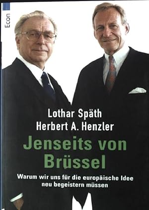 Immagine del venditore per Jenseits von Brssel : warum wir uns fr die europische Idee neu begeistern mssen. Herbert A. Henzler, Econ-Taschenbuch ; 70110 venduto da books4less (Versandantiquariat Petra Gros GmbH & Co. KG)