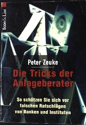 Bild des Verkufers fr Die Tricks der Anlageberater : so schtzen Sie sich vor falschen Ratschlgen von Banken und Instituten. Econ & List ; 21394 : Praxis zum Verkauf von books4less (Versandantiquariat Petra Gros GmbH & Co. KG)