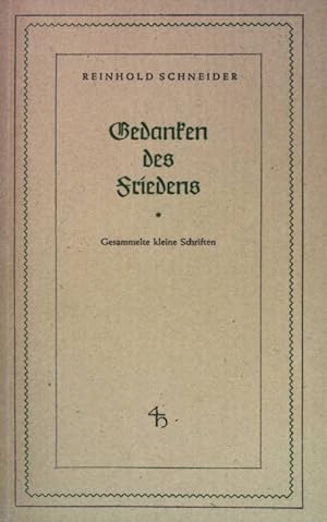 Imagen del vendedor de Gedanken des Friedens. Gesammelte kleine Schriften. a la venta por books4less (Versandantiquariat Petra Gros GmbH & Co. KG)