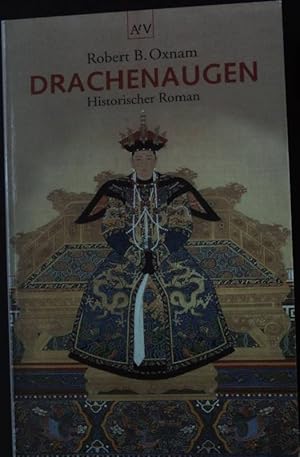 Bild des Verkufers fr Drachenaugen : historischer Roman. Aus dem Amerikan. von Ulrike Seeberger, Aufbau-Taschenbcher ; 1401 zum Verkauf von books4less (Versandantiquariat Petra Gros GmbH & Co. KG)