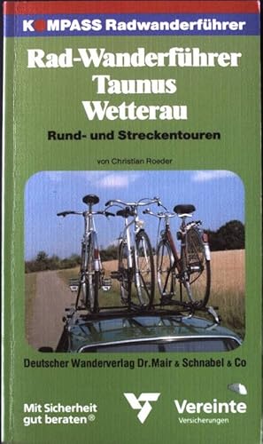 Bild des Verkufers fr Radwanderfhrer Taunus, Wetterau : Rund- und Streckentouren. Kompass Wanderbuch, zum Verkauf von books4less (Versandantiquariat Petra Gros GmbH & Co. KG)