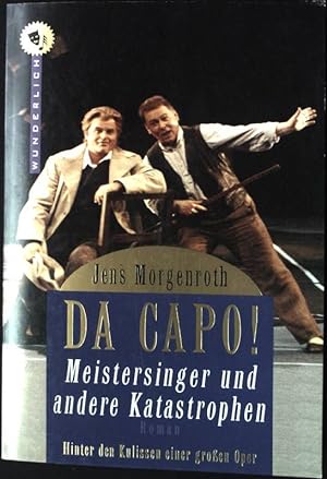 Seller image for Da capo!. 1. Akt. Meistersinger und andere Katastrophen Wunderlich-Taschenbuch ; 26006 for sale by books4less (Versandantiquariat Petra Gros GmbH & Co. KG)