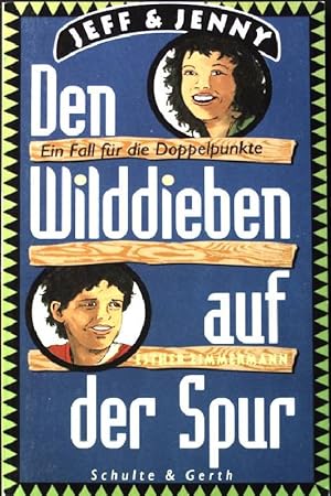 Bild des Verkufers fr Den Wilddieben auf der Spur. Jeff & Jenny. zum Verkauf von books4less (Versandantiquariat Petra Gros GmbH & Co. KG)