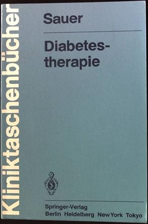 Seller image for Diabetestherapie. H. Sauer. Mit e. Beitr. von G. Kurow, Kliniktaschenbcher for sale by books4less (Versandantiquariat Petra Gros GmbH & Co. KG)