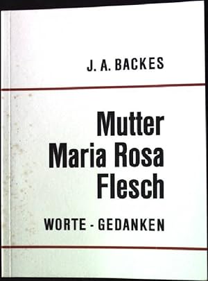Seller image for Mutter Maria Rosa Flesch. - Worte - Gedanken for sale by books4less (Versandantiquariat Petra Gros GmbH & Co. KG)