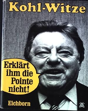 Seller image for Kohl-Witze - Erklrt ihm die Pointe nicht. for sale by books4less (Versandantiquariat Petra Gros GmbH & Co. KG)