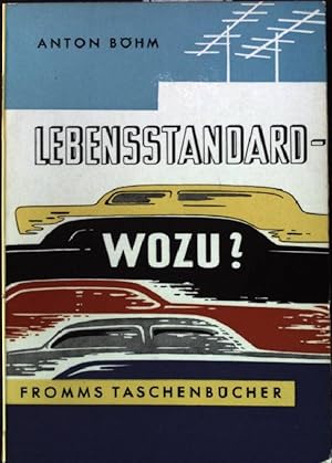 Image du vendeur pour Lebensstandard - wozu? Fromms Taschenbcher "Zeitnahes Christentum" Band 7 mis en vente par books4less (Versandantiquariat Petra Gros GmbH & Co. KG)