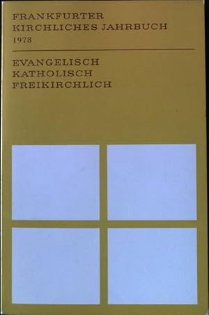 Bild des Verkufers fr Frankfurter kirchliches Jahrbuch 1978 - Evangelisch, katholisch, freikirchlich. zum Verkauf von books4less (Versandantiquariat Petra Gros GmbH & Co. KG)