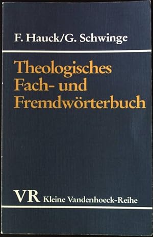 Bild des Verkufers fr Theologisches Fach- und Fremdwrterbuch : mit einem Verzeichnis von Abkrzungen aus Theologie und Kirche. Kleine Vandenhoeck-Reihe 1480 zum Verkauf von books4less (Versandantiquariat Petra Gros GmbH & Co. KG)