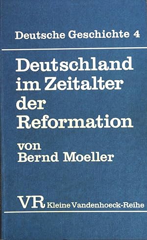 Bild des Verkufers fr Deutschland im Zeitalter der Reformation. Kleine Vandenhoeck-Reihe (Nr 1432) zum Verkauf von books4less (Versandantiquariat Petra Gros GmbH & Co. KG)