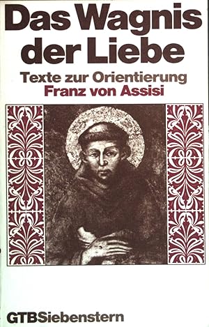 Bild des Verkufers fr Das Wagnis der Liebe : Texte zur Orientierung. GTB (Nr. 471) zum Verkauf von books4less (Versandantiquariat Petra Gros GmbH & Co. KG)