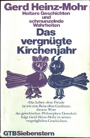 Imagen del vendedor de Das vergngte Kirchenjahr : heitere Geschichten und schmunzelnde Wahrheiten. Die Stiche stammen von Hans Georg Bodenehr, Gtersloher Taschenbcher GTB Nr. 217; a la venta por books4less (Versandantiquariat Petra Gros GmbH & Co. KG)