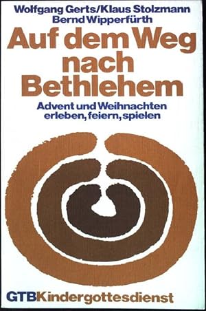 Bild des Verkufers fr Auf dem Weg nach Bethlehem : Advent und Weihnachten erleben, feiern, spielen. Gtersloher Taschenbcher GTB Nr. 644; zum Verkauf von books4less (Versandantiquariat Petra Gros GmbH & Co. KG)