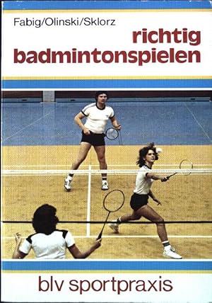 Bild des Verkufers fr Richtig badmintonspielen. Karl-Heinz Olinski ; Martin Sklorz, BLV Sportpraxis Nr. 226; zum Verkauf von books4less (Versandantiquariat Petra Gros GmbH & Co. KG)