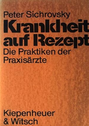 Seller image for Krankheit auf Rezept : die Praktiken der Praxisrzte. for sale by books4less (Versandantiquariat Petra Gros GmbH & Co. KG)