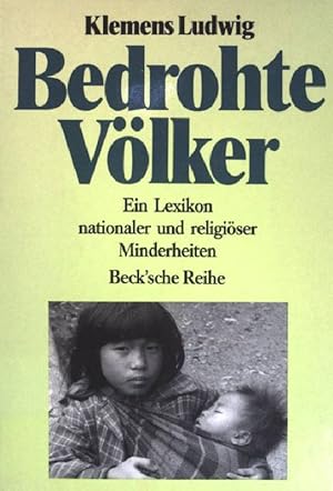 Bild des Verkäufers für Bedrohte Völker : nationale und religiöse Minderheiten. Beck'sche Reihe ; (Nr 303) zum Verkauf von books4less (Versandantiquariat Petra Gros GmbH & Co. KG)