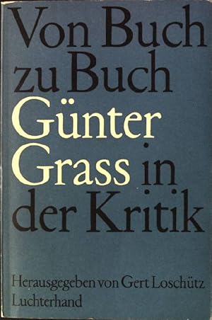 Von Buch zu Buch - Günter Grass in der Kritik. - Eine Dokumentation.