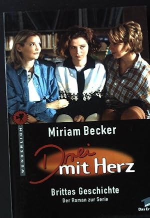 Bild des Verkufers fr Drei mit Herz : Brittas Geschichte Wunderlich-Taschenbuch ; 26041, zum Verkauf von books4less (Versandantiquariat Petra Gros GmbH & Co. KG)