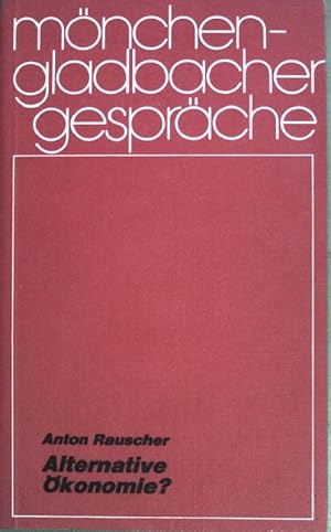 Immagine del venditore per Alternative konomie?. Mnchengladbacher Gesprche ; 4; Verffentlichungen der Katholischen Zentralstelle Mnchengladbach venduto da books4less (Versandantiquariat Petra Gros GmbH & Co. KG)