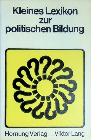 Bild des Verkufers fr Kleines Lexikon zur politischen Bildung. zum Verkauf von books4less (Versandantiquariat Petra Gros GmbH & Co. KG)