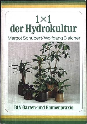 Seller image for 1 x 1 der Hydrokultur. BLV Garten- und Blumenpraxis 308; for sale by books4less (Versandantiquariat Petra Gros GmbH & Co. KG)