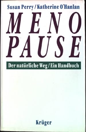 Seller image for Menopause : der natrliche Weg ; ein Handbuch. Med. Beratung durch Susanne Lieber for sale by books4less (Versandantiquariat Petra Gros GmbH & Co. KG)