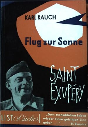 Bild des Verkufers fr Flug zur Sonne. - Das Leben des Antoine de Saint-Exupry. List-Taschenbcher, Nr. 114; zum Verkauf von books4less (Versandantiquariat Petra Gros GmbH & Co. KG)