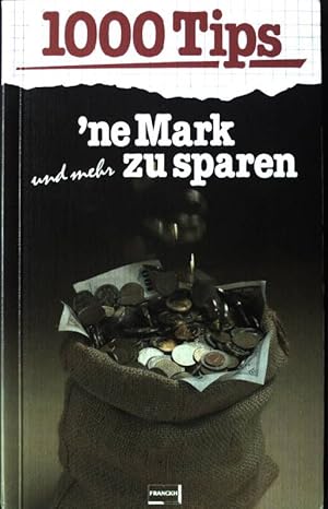 Bild des Verkufers fr 1000 Tips 'ne Mark und mehr zu sparen. Mit 32 Schwarzweisszeichn. von Wilhelm Hartung, zum Verkauf von books4less (Versandantiquariat Petra Gros GmbH & Co. KG)