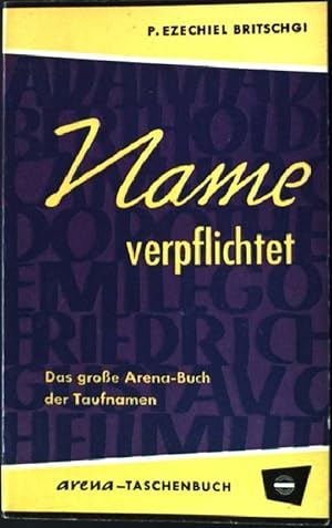 Imagen del vendedor de Name verpflichtet. Das groe Arena-Buch der Taufnamen. Arena Taschenbuch Nr. 8/9, a la venta por books4less (Versandantiquariat Petra Gros GmbH & Co. KG)