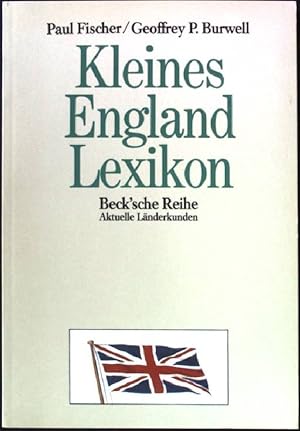 Seller image for Kleines England-Lexikon : Wissenswertes ber Grossbritannien. Beck'sche Reihe ; 814 : Aktuelle Lnderkunden for sale by books4less (Versandantiquariat Petra Gros GmbH & Co. KG)