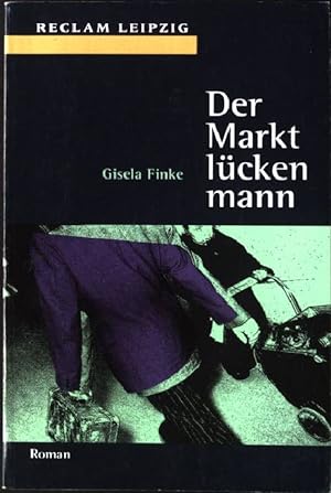Bild des Verkufers fr Der Marktlckenmann : Roman. Reclams Universal-Bibliothek ; Bd. 1568 zum Verkauf von books4less (Versandantiquariat Petra Gros GmbH & Co. KG)