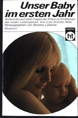 Bild des Verkufers fr Unser Baby im ersten Jahr. Humboldt-Taschenbuch ; 233 : Praktische Ratgeber zum Verkauf von books4less (Versandantiquariat Petra Gros GmbH & Co. KG)