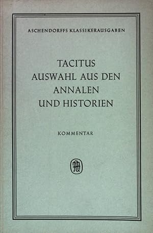 Bild des Verkufers fr Tacitus - Auswahl aus den Annalen und Historien. Aschendorffs Sammlung lateinischer und griechischer Klassiker. zum Verkauf von books4less (Versandantiquariat Petra Gros GmbH & Co. KG)