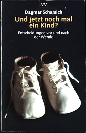Seller image for Und jetzt noch mal ein Kind? : Entscheidungen vor und nach der Wende. Aufbau-Taschenbcher ; 7018 for sale by books4less (Versandantiquariat Petra Gros GmbH & Co. KG)