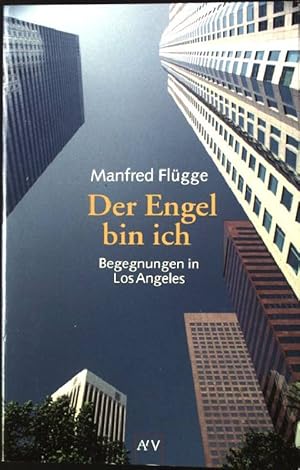 Seller image for Der Engel bin ich : Begegnungen in Los Angeles. Aufbau-Taschenbcher ; 1335 for sale by books4less (Versandantiquariat Petra Gros GmbH & Co. KG)