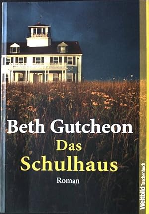 Seller image for Das Schulhaus : Roman. Dt. von Karin Szpott, Weltbild-Taschenbuch for sale by books4less (Versandantiquariat Petra Gros GmbH & Co. KG)