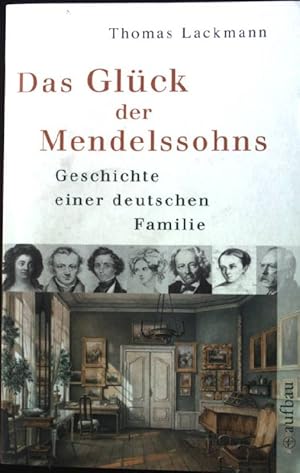 Bild des Verkufers fr Das Glck der Mendelssohns : Geschichte einer deutschen Familie. ATV Nr. 2390, zum Verkauf von books4less (Versandantiquariat Petra Gros GmbH & Co. KG)