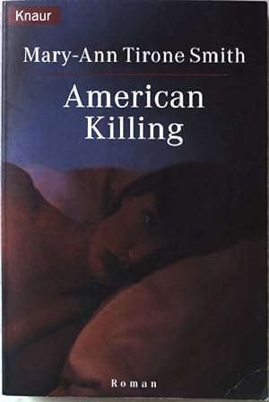 Image du vendeur pour American killing : Roman. Knaur 62063 mis en vente par books4less (Versandantiquariat Petra Gros GmbH & Co. KG)